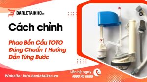 cach chinh phao bon cau toto chuan banletaikho 12