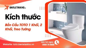 kich thuoc bon cau toto banletaikho